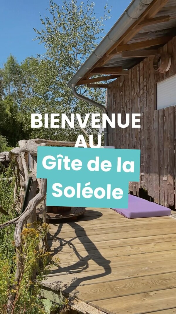 🌞 Bienvenue au Gîte de la Soléole,...